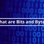Định nghĩa Byte và Bit