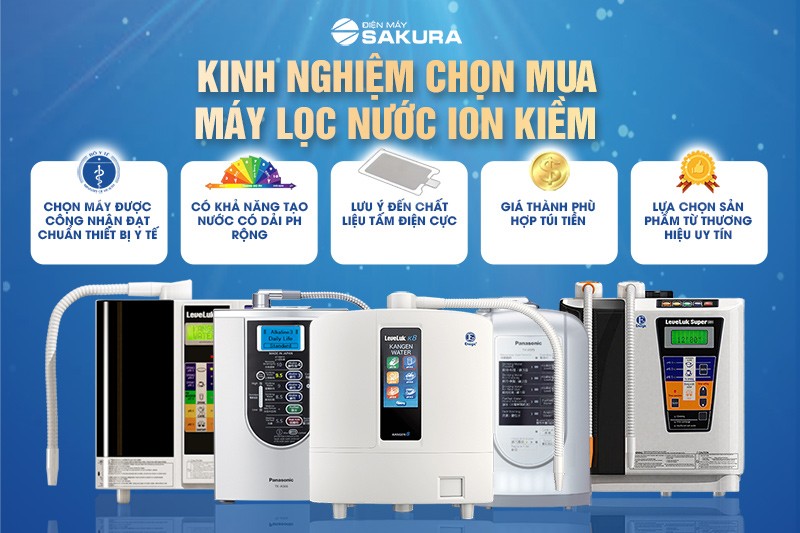 Kinh nghiệm chọn mua máy lọc nước ion kiềm