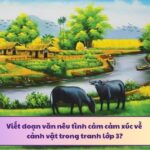Đoạn văn nêu tình cảm cảm xúc về cảnh vật trong tranh lớp 3