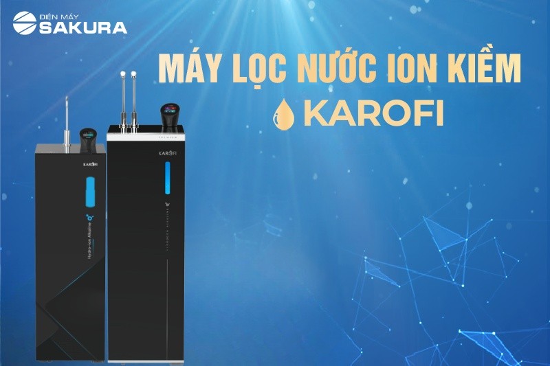 Máy lọc nước hydro-ion kiềm Karofi