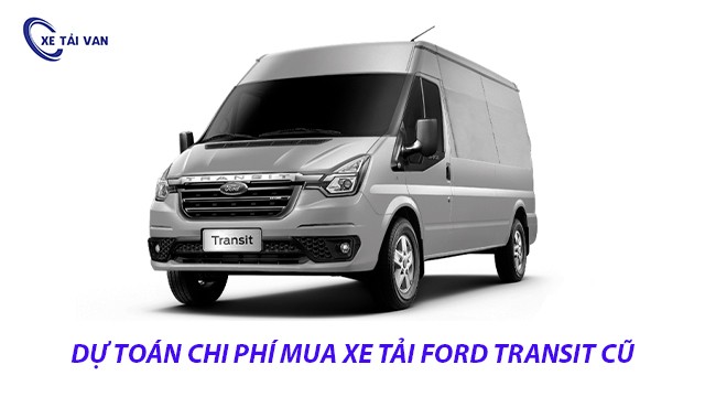 ประมาณการค่าใช้จ่ายเมื่อซื้อรถตู้บรรทุกมือสอง