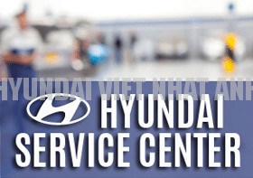 Dịch vụ bảo hành Hyundai Việt Nhật Anh