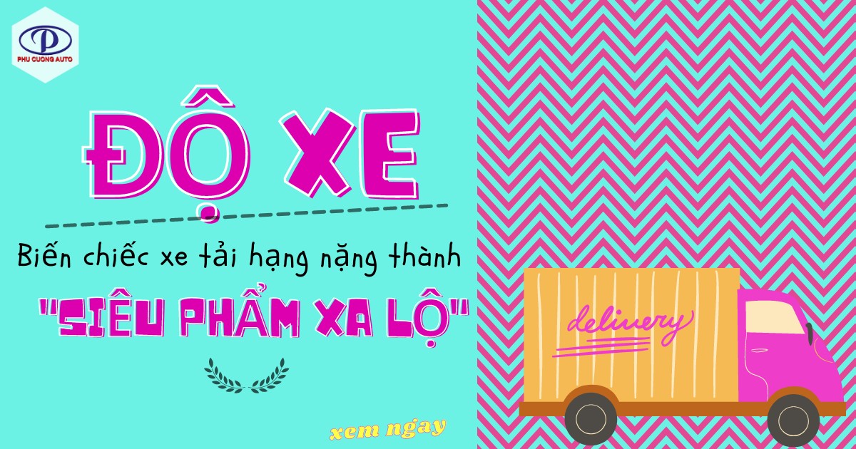 Độ Xe Tải Đẹp: Biến “Chiến Mã” Thành Siêu Phẩm