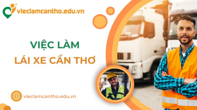 Lái xe tải tại Cần Thơ