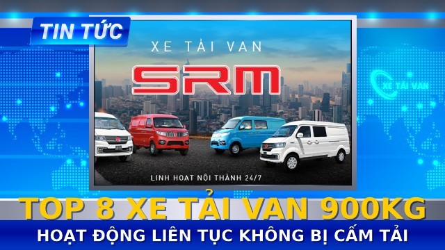 Top 8 xe tải van 900kg được đánh giá tốt