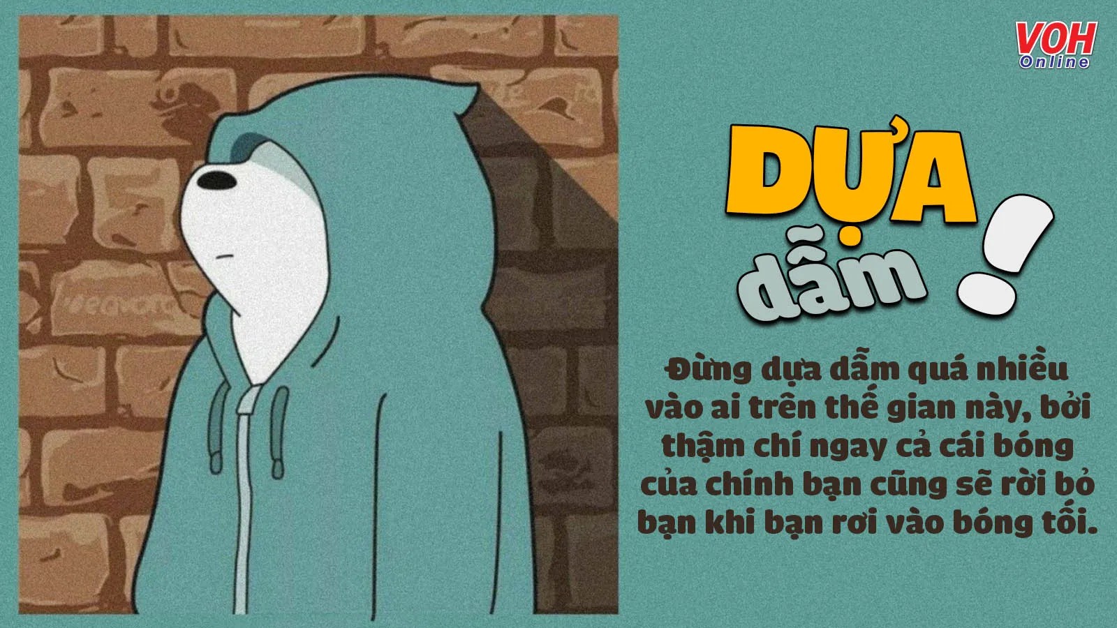 Người dựa dẫm cần sự giúp đỡ quá mức cần thiết