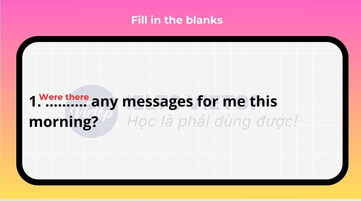 Bài tập hoàn thành câu hỏi giúp bạn nắm vững cấu trúc đảo ngữ