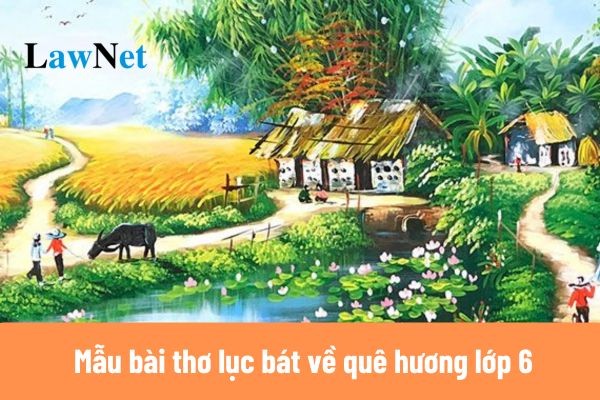 bài thơ lục bát về quê hương lớp 6
