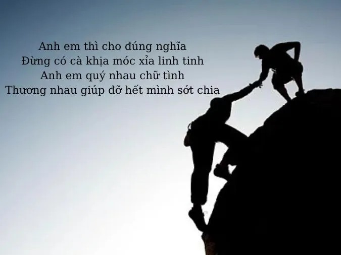 Những câu thơ ngắn về tình anh em xã hội