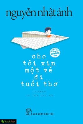 Giới thiệu cuốn sách Cho Tôi Xin Một Vé Đi Tuổi Thơ, khơi gợi ký ức tuổi thơ