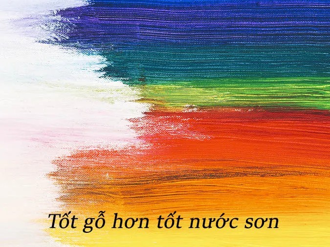 tốt gỗ hơn tốt nước sơn, nhấn mạnh giá trị bên trong hơn vẻ ngoài