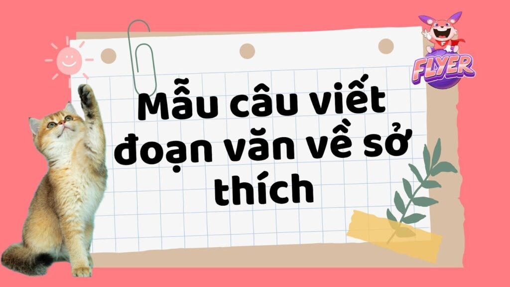 Cá́ch viết đoạn văn về sở thích