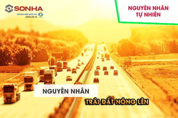 Nguyên nhân Trái Đất nóng lên do tự nhiên
