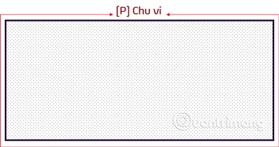 Chu vi hình chữ nhật được tính bằng tổng độ dài các đường bao quanh hình