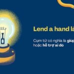 Ý nghĩa của lend a hand