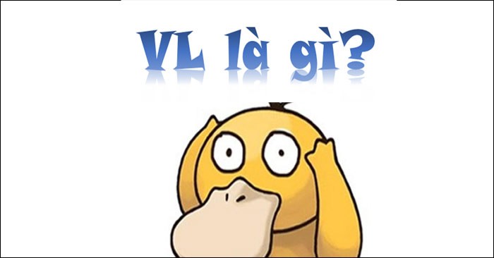 Ý nghĩa của VL trên mạng xã hội
