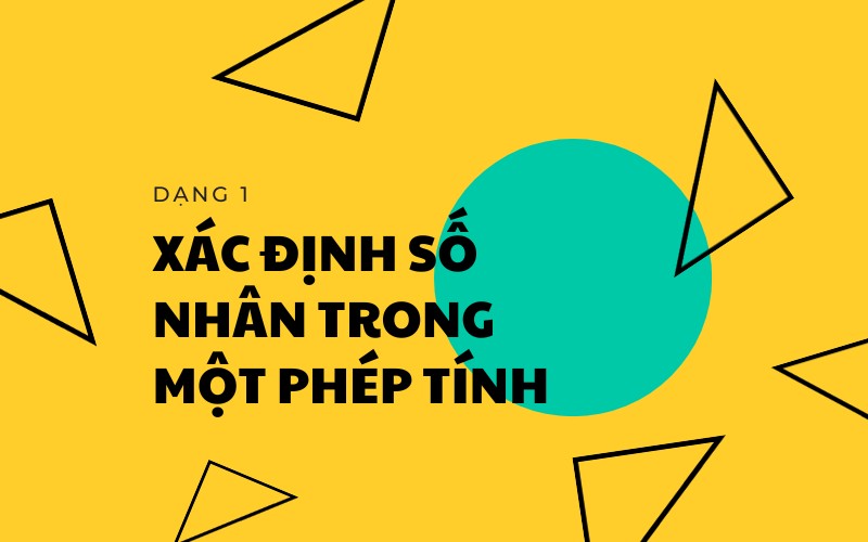 Số nhân và số bị nhân trong phép nhân. (Ảnh: Sưu tầm)