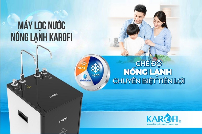 Máy lọc nước nóng lạnh Karofi với nhiều tiện ích thông minh