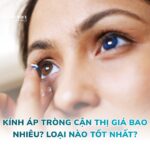 Các loại kính áp tròng cận thị phổ biến