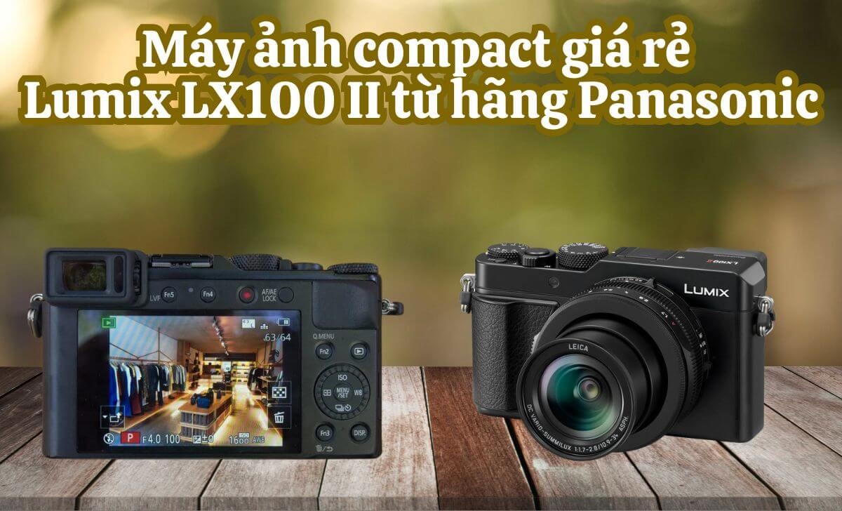 Máy ảnh Panasonic Lumix LX100 II