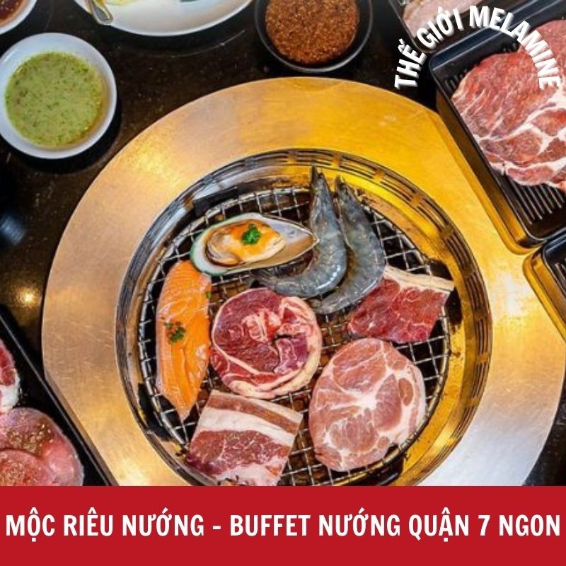 Mộc Riêu Nướng - Buffet nướng quận 7 ngon với không gian ấm cúng và thực đơn đa dạng