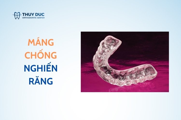 Miếng Chống Nghiến Răng Là Gì